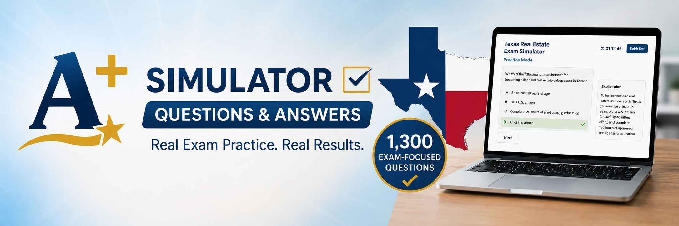 A+ Simulator - 1,300 Practice Questions - Texas Real Estate Exam Simulator